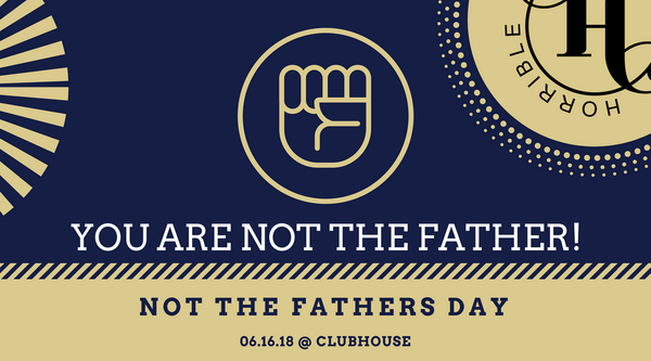 Not the Fathers Day June 16, 2018